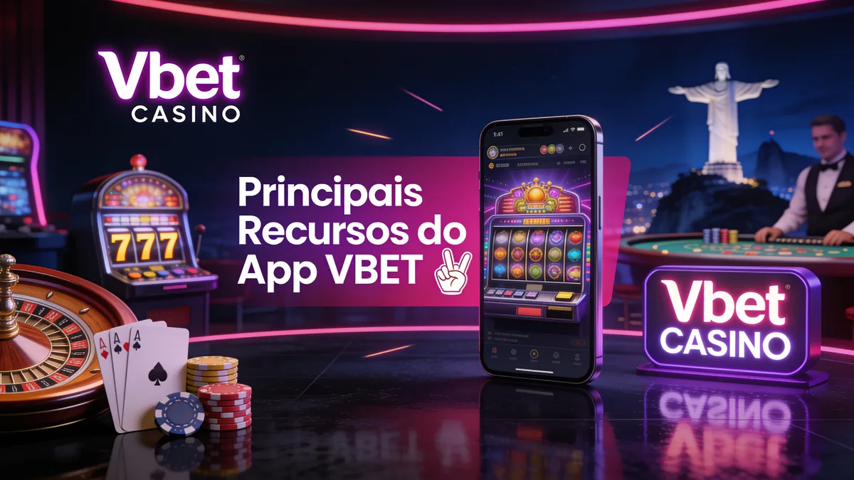 vbet no Brasil — Principais Recursos do App VBET